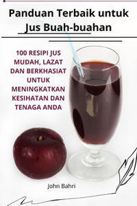 Panduan Terbaik untuk Jus Buahbuahan