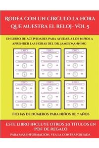 Fichas de números para niños de 7 años (Rodea con un círculo la hora que muestra el reloj- Vol 5)