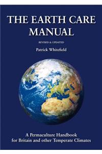 Earth Care Manual: A Permaculture Handbook for Britain and Other Temperate Climates