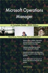 Microsoft Operations Manager A Complete Guide - 2020 Edition