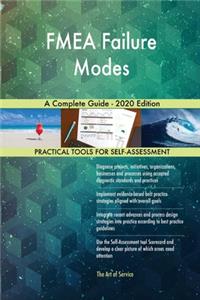 FMEA Failure Modes A Complete Guide - 2020 Edition