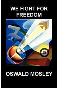 We Fight for Freedom