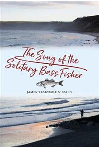 Song of the Solitary Bass Fisher