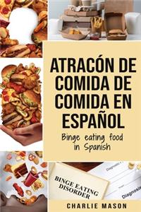 Atracón de comida de Comida En español/Binge eating food in Spanish