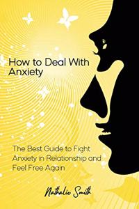 How to Deal With Anxiety