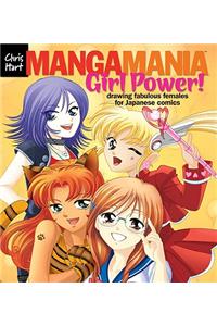 Manga Mania(tm) Girl Power!: Drawing Fabulous Females for Japanese Comics