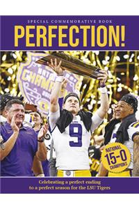 Perfection! Celebrating a National Championship for the Lsu Tigers