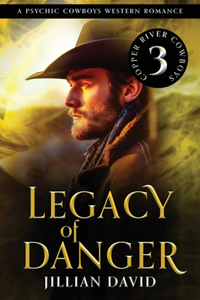 Legacy of Danger (Hell's Valley, Book 3)