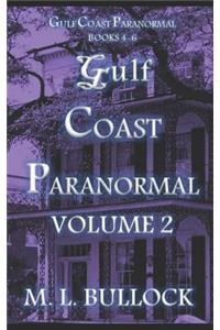 Gulf Coast Paranormal Volume 2