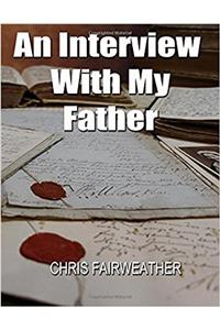An Interview with My Father