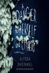 Danger to Herself and Others