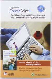 Lippincott Coursepoint+ Enhanced for Silbert-Flagg and Pillitteri's Maternal and Child Health Nursing