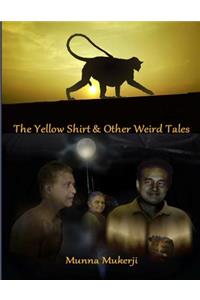 Yellow Shirt & Other Weird Tales
