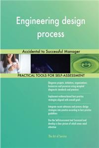 Engineering Design Process: Accidental to Successful Manager
