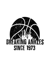 Breaking Ankles Since 1973
