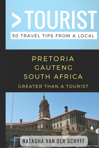 Greater Than a Tourist- Pretoria Gauteng South Africa