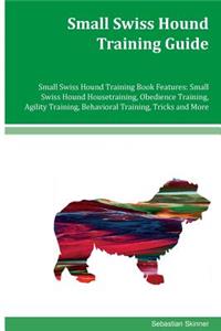Small Swiss Hound Training Guide Small Swiss Hound Training Book Features