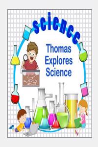 Thomas Explores Science
