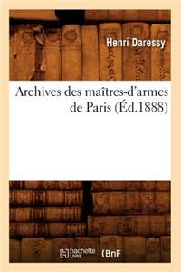Archives Des Maîtres-d'Armes de Paris (Éd.1888)