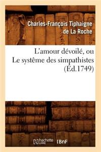 L'Amour Dévoilé, Ou Le Systême Des Simpathistes, (Éd.1749)
