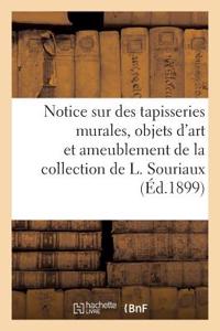 Notice Sur de Belles Tapisseries Murales, Objets d'Art Et d'Ameublement