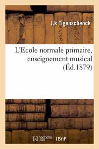 L'Ecole normale primaire, enseignement musical