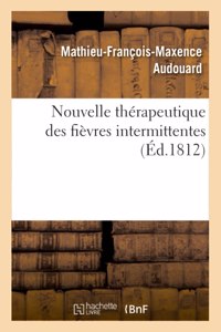 Nouvelle Thérapeutique Des Fièvres Intermittentes