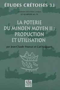 La poterie du Minoen Moyen II: production et utilisation