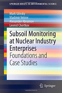 Subsoil Monitoring at Nuclear Industry Enterprises