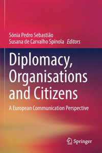Diplomacy, Organisations and Citizens