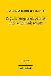 Regulierungstransparenz und Geheimnisschutz
