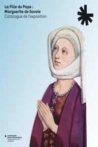 La Fille Du Pape: Marguerite de Savoie