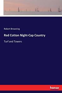Red Cotton Night-Cap Country