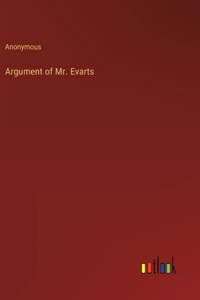 Argument of Mr. Evarts