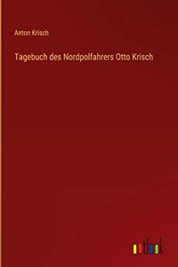 Tagebuch des Nordpolfahrers Otto Krisch