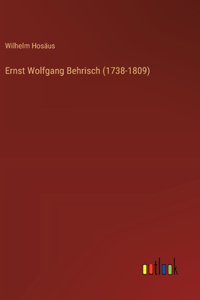 Ernst Wolfgang Behrisch (1738-1809)