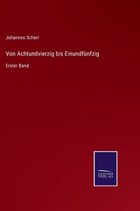 Von Achtundvierzig bis Einundfünfzig