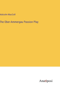 Ober-Ammergau Passion Play