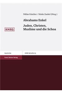 Abrahams Enkel. Juden, Christen, Muslime Und Die Schoa