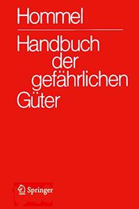 Handbuch Der Gef Hrlichen G Ter. Transport Und Gefahrenklassen Neu: Umsetzung Der Un-Strukturreform Auf Alle Verkehrsebenen - Umsetzung Gem Eg-Richtlinien (Symbole, R-S Tze, S-S Tze)