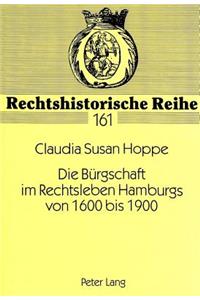 Die Buergschaft im Rechtsleben Hamburgs von 1600 bis 1900