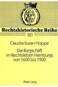 Die Buergschaft im Rechtsleben Hamburgs von 1600 bis 1900