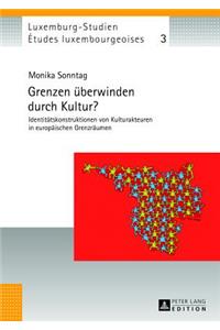Grenzen Ueberwinden Durch Kultur?