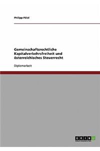 Gemeinschaftsrechtliche Kapitalverkehrsfreiheit und österreichisches Steuerrecht