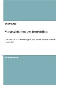 Vorgeschichten des Horrorfilms