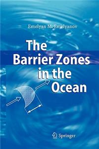 Barrier Zones in the Ocean