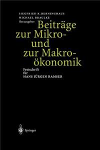 Beiträge zur Mikro- und zur Makroökonomik