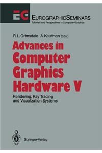 Advances in Computer Graphics Hardware V