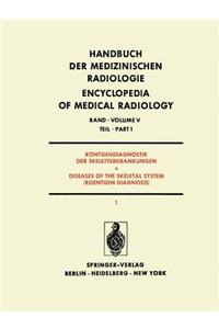 Röntgendiagnostik Der Skeletterkrankungen / Diseases of the Skeletal System (Roentgen Diagnosis)