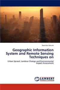 Geographic Information System and Remote Sensing Techniques on